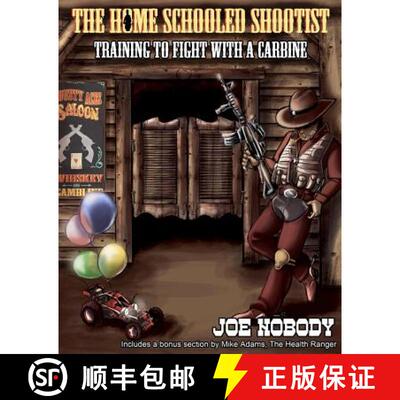 【3-4周达】The Home Schooled Shootist: Training to Fight with a Carbine [9780615689494]