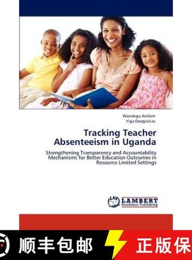 预订 Tracking Teacher Absenteeism in Uganda [9783847327554]