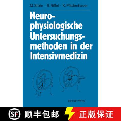 【3-4周达】Neurophysiologische Untersuchungsmethoden in der Intensivmedizin [9783642766763]