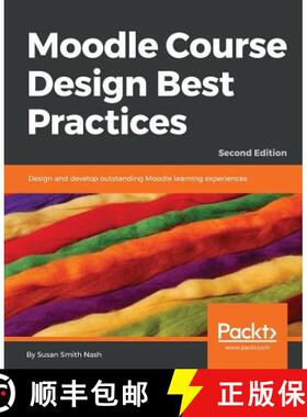 预订 Moodle Course Design Best Practices: Design and develop outstanding Moodle learning experiences,... [9781789348606]