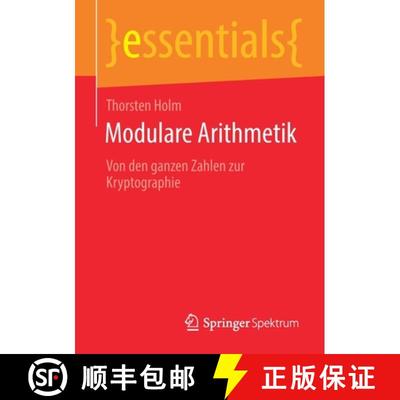 【3-4周达】Modulare Arithmetik : Von den ganzen Zahlen zur Kryptographie (1. Aufl. 2020) (1. Aufl. 2020) [9783658319458]