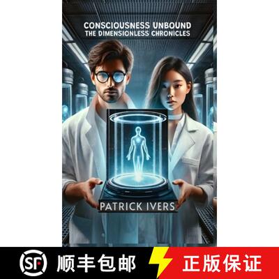 【3-4周达】精装 Consciousness Unbound: The Dimensionless Chronicles [9781964963723]