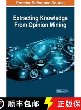 【3-4周达】Extracting Knowledge From Opinion Mining [9781522587804]