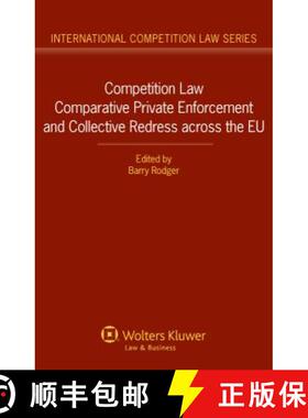 预订 Competition Law Comparative Private Enforcement and Collective Redress across the EU: Comparativ... [9789041145598]