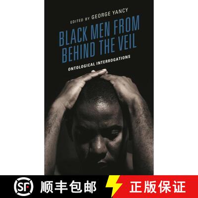 【3-4周达】Black Men from behind the Veil : Ontological Interrogations [9781666906479]