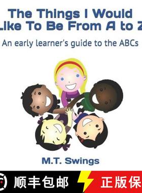 预订 The Things I Would Like To Be From A to Z [9781947519541]