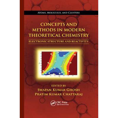 【4周达】Concepts and Methods in Modern Theoretical Chemistry: Electronic Structure and Reactivity [9780367380328]