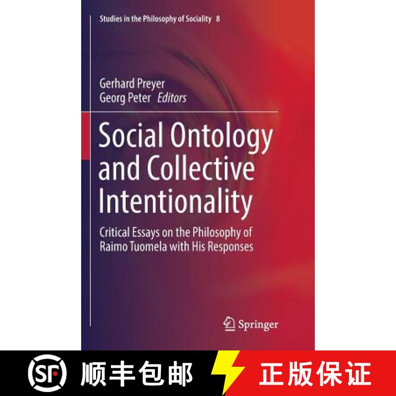 【3-4周达】Social Ontology and Collective Intentionality : Critical Essays on the Philosophy of Raimo... [9783319814629]
