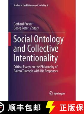 【3-4周达】Social Ontology and Collective Intentionality : Critical Essays on the Philosophy of Raimo... [9783319814629]