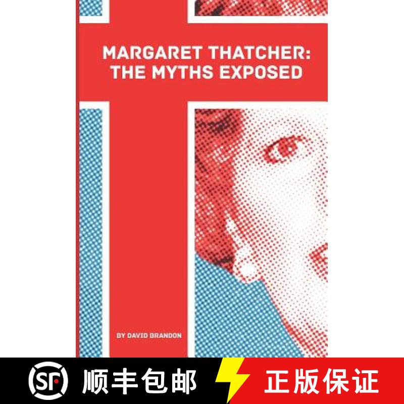 【3-4周达】Margaret Thatcher: The Myths Exposed [9781300944249]