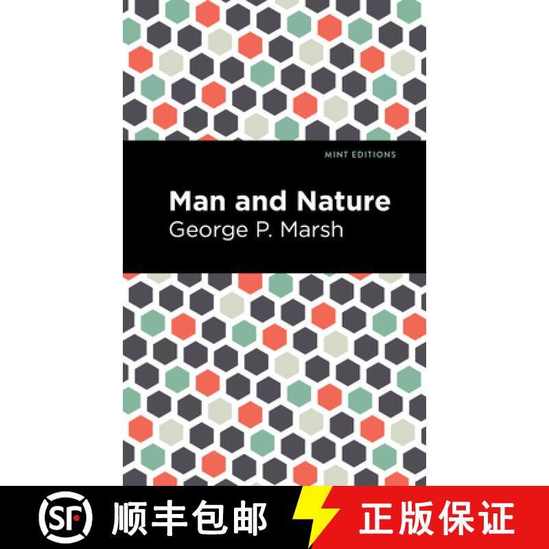 【3-4周达】Man and Nature : Or, Physical Geography as Modified by Human Action [9781513136226]