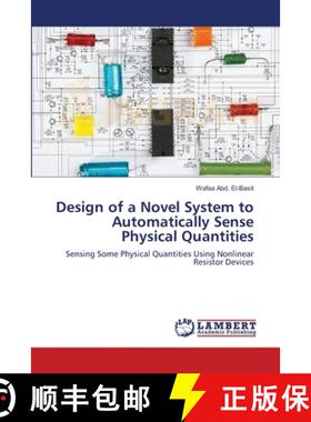 预订 Design of a Novel System to Automatically Sense Physical Quantities [9783659495830]