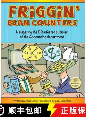 预订 Friggin' Bean Counters: Navigating the BS infested cubicles of the Accounting department [9780990763703]