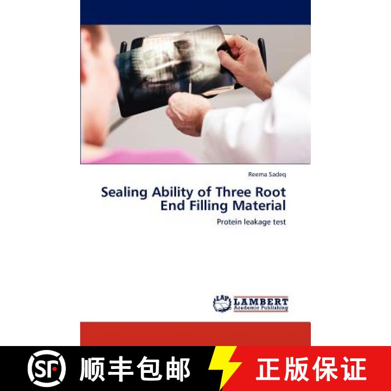 预订 Sealing Ability of Three Root End Filling Material [9783847324324]