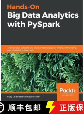 预订 Hands-On Big Data Analytics with PySpark: Analyze large datasets and discover techniques for tes... [9781838644130]