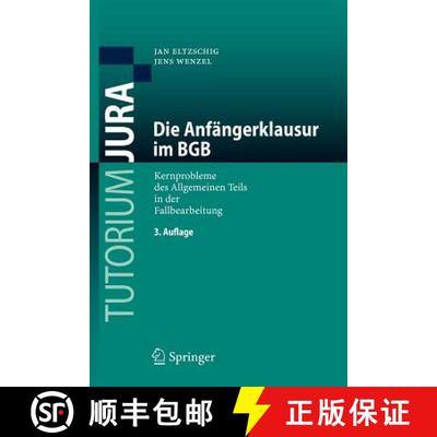 【3-4周达】Die Anfängerklausur im BGB : Kernprobleme des Allgemeinen Teils in der Fallbearbeitung [9783540712824]