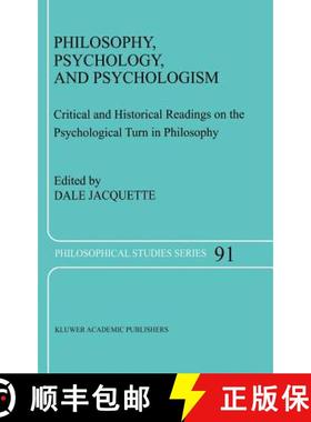 【3-4周达】Philosophy, Psychology, and Psychologism : Critical and Historical Readings on the Psychol... [9781402013379]