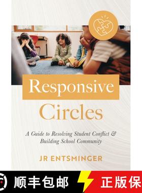 预订 Responsive Circles: A Guide to Resolving Student Conflict and Building School Community (a Step-... [9781962188913]