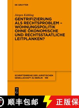 【3-4周达】Gentrifizierung als Rechtsproblem - Wohnungspolitik ohne ökonomische und  rechtsstaatlich... [9783110718898]