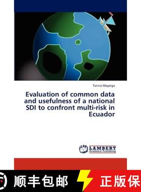 预订 Evaluation of Common Data and Usefulness of a National SDI to Confront Multi-Risk in Ecuador [9783846557549]