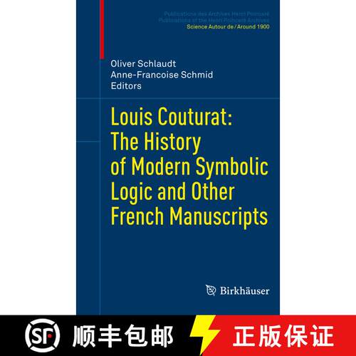 【3-4周达】精装 Louis Couturat: The History of Modern Symbolic Logic and Other French Manuscripts (1s... [9783030848279]
