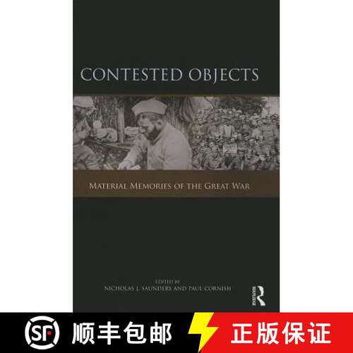 【3-4周达】Contested Objects : Material Memories of the Great War [9780415852937]