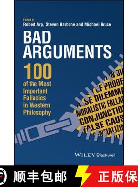 【3-4周达】Bad Arguments - 100 Of The Most Important Fallacies In Western Philosophy [Wiley哲学] [9781119165781]