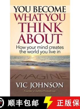 预订 You Become What You Think About: How Your Mind Creates The World You Live In [9781937918811]