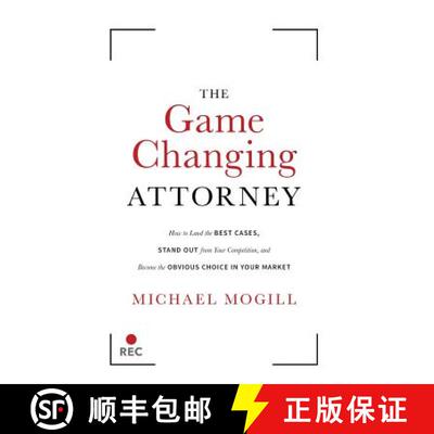 预订 The Game Changing Attorney: How to Land the Best Cases, Stand Out from Your Competition, and Bec... [9781544512525]