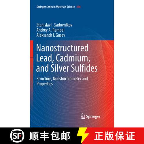 【3-4周达】Nanostructured Lead, Cadmium, and Silver Sulfides: Structure, Nonstoichiometry and Propert... [9783319859040]