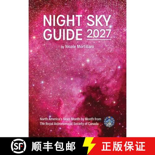 【3-4周达】Night Sky Guide 2027: North America's Skies Month by Month from the Royal Astronomical Soc... [9780228106326]