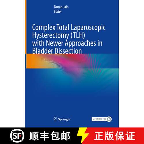 【3-4周达】精装 Complex Total Laparoscopic Hysterectomy (TLH) with Newer Approaches in Bladder Dissec... [9789819732258]