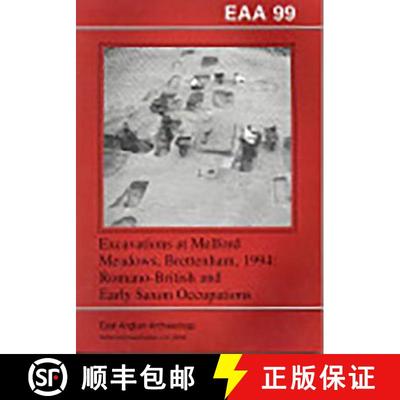 【3-4周达】EAA 99: Excavations at Melford Meadows, Brettenham, 1994: Romano-British and Early Saxon O... [9780904220247]