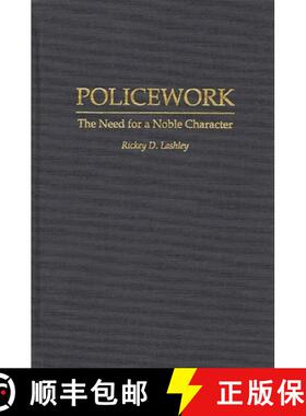 预订 Policework: The Need for a Noble Character [9780275950132]