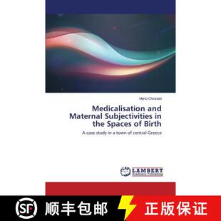 Birth Maternal the Spaces and Subjectivities 9783659787683 预订 Medicalisation