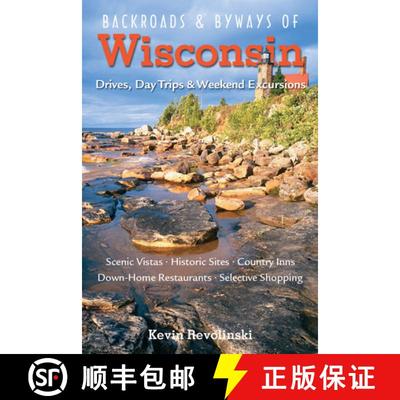 【3-4周达】Backroads & Byways of Wisconsin – Drives, Day Trips & Weekend Excursions [9780881508161]