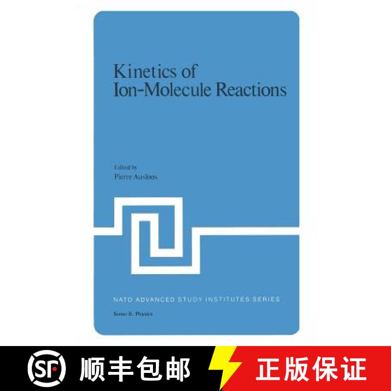 【3-4周达】Kinetics of Ion-Molecule Reactions [9781461329336]