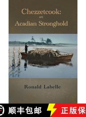 【3-4周达】Chezzetcook: an Acadian Stronghold [9781998149551]