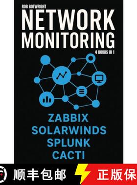 预订 Network Monitoring: Zabbix, SolarWinds, Splunk, Cacti [9781839389320]