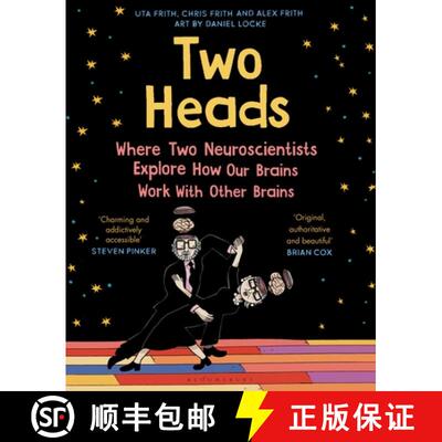 Two Heads: Where Two Neuroscientists Explore How Our Brains Work with Other Brains [9781526601551]