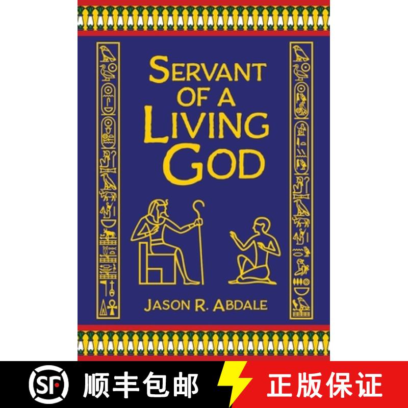 【3-4周达】Servant of a Living God: A Novel of Ancient Egypt [9798992872408]