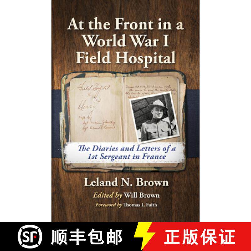 【3-4周达】At the Front in a World War I Field Hospital : The Diaries and Letters of a 1st Sergeant i... [9781476676296]
