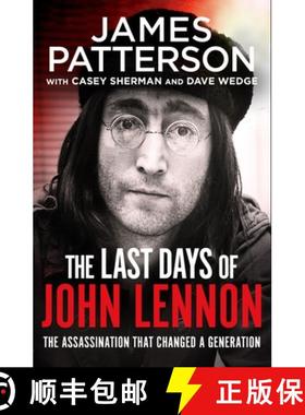 【3-4周达】Last Days of John Lennon: ‘I totally recommend it’ LEE CHILD [9781787465442]