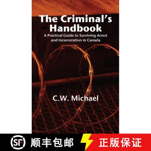 【3-4周达】The Criminal's Handbook: A Practical Guide to Surviving Arrest and Incarceration in Canada [9781554830824]