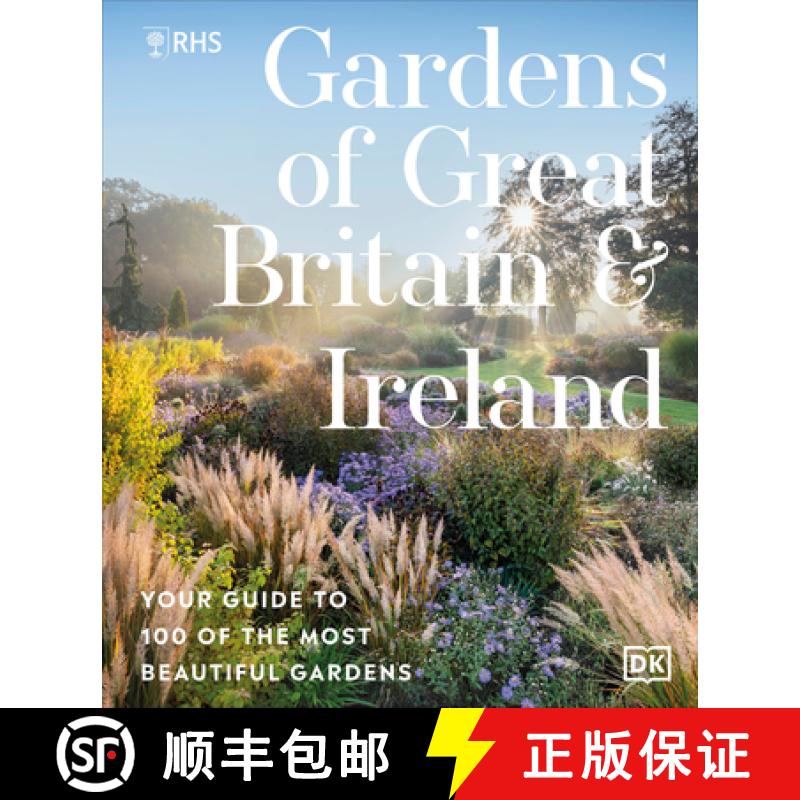 【3-4周达】RHS Gardens of Great Britain and Ireland: Explore 100 of the Most Beautiful Gardens to Visit [9780241722602]