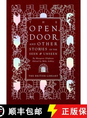 【3-4周达】The Open Door : and Other Stories of the Seen & Unseen by Margaret Oliphant [9780712353540]