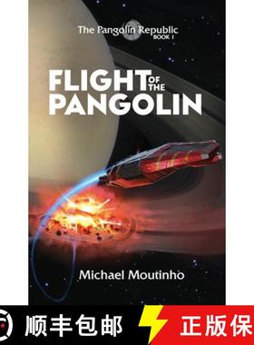 预订 Flight of the Pangolin: The Pangolin Republic: Book 1 [9798989991617]