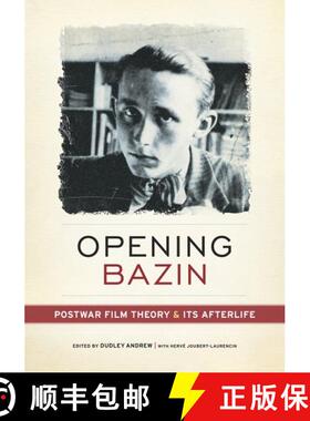 【3-4周达】Opening Bazin: Postwar Film Theory and Its Afterlife [9780199733897]