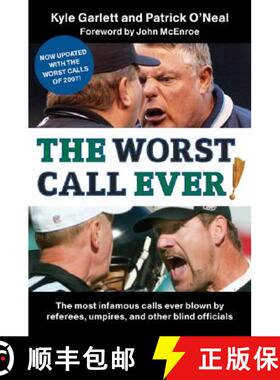 【3-4周达】Worst Call Ever!: The Most Infamous Calls Ever Blown by Referees, Umpires, and Other Blind... [9780061251375]