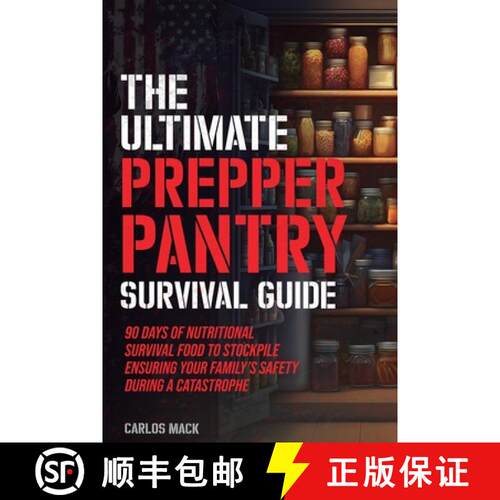 【3-4周达】The Ultimate Prepper Pantry Survival Guide: 90 Days of Nutritional Survival Food to Stockp... [9798987389751]